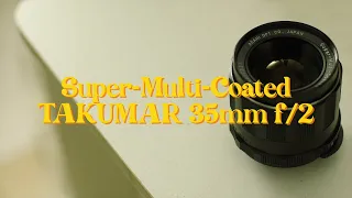 Super-Multi-Coated-Takumar 35mm f/2 Review