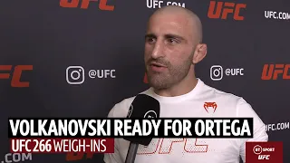 Volkanovski: "Ortega is shook up, 100%" | UFC 266 weigh-in interview