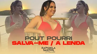 Salva-me | A Lenda - Raphaela Santos