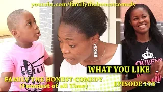 FUNNY VIDEO (WHAT YOU LIKE) (Family The Honest Comedy) (Episode 173)