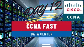 CCNA FAST FREE DAY 12 : Comprendre l'ARCHITECTURE d'un DATA CENTER