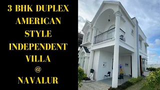 3 BHK DUPLEX INDEPENDENT AMERICAN STYLE VILLA AT NAVALUR | KV - 47 |