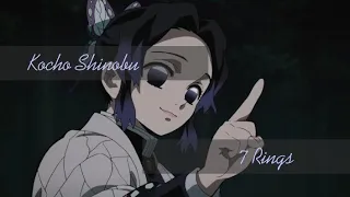 Kimetsu no Yaiba // Kocho Shinobu // AMV // 7 Rings