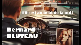 Elle est au bout de la nuit de Claude François cover Bernard Bluteau