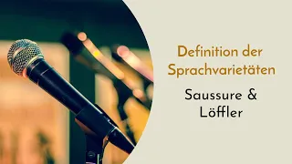 Sprachvarietäten einfach erklärt - Ferdinand de Saussure & Kategorisierung nach Löffler Definition