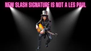 Slash's new Gibson Signature is NOT a Les Paul!!