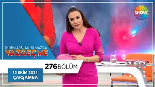 Didem Arslan Yılmaz'la Vazgeçme 276. Bölüm | 13 Ekim 2021