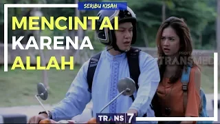 [FULL] SERIBU KISAH | MENCINTAI KARENA ALLAH (23/02/18)