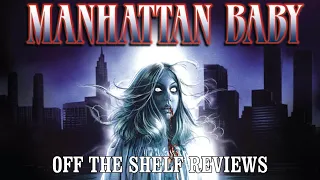 Manhattan Baby Review - Off The Shelf Reviews