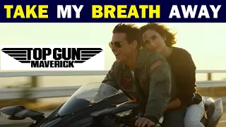 TOP GUN 2 : TAKE MY BREATH AWAY (Top Gun Maverick and Penny)