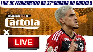 LIVE DE FECHAMENTO DA 37º RODADA DO CARTOLA