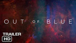 Out Of Blue (2019) Official Trailer HD Drama Movie