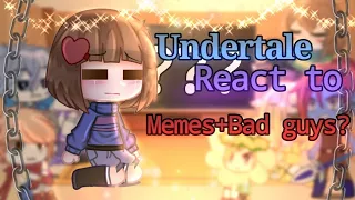 ||Undertale React to Memes + Bad guys||¶GachaClub¶🇲🇨🇬🇧please read desk 📖