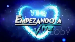 VBQ Empezando A Vivir  - NUEVA TEMPORADA - PROMO