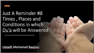 JAR #8| Times , Places and Conditions in which Du’a will be Answered  Ustadh Mohamad Baajour