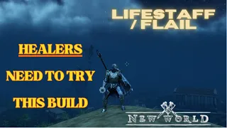 New World: Lifestaff/Flail | Healer | Best healing build?