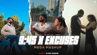 9:45 X Excuses - AP Dhillon ft.Prabh | DJ Sumit Rajwanshi | mix tix  | Latest Mashup 2023