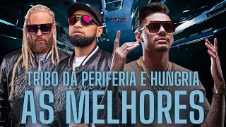 Tribo Da Periferia E Hungria Hip Hop - As Melhores Músicas (As Mais Tocadas)