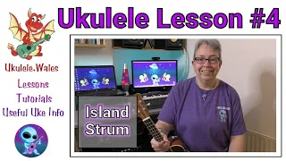 Ukulele Lesson 4 - Beginner Uke Lessons - Island Strum / Calypso Strum using C, F, Am & G7 Chords