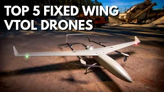 Top 5 VTOL Fixed-Wing Drones