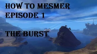 How to Mesmer [Episode 1] The Burst - Shorts