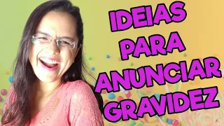 11 Ideias de Como Anunciar Gravidez 🤰