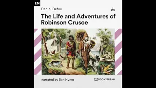 The Life and Adventures of Robinson Crusoe – Daniel Defoe (Full Audiobook)