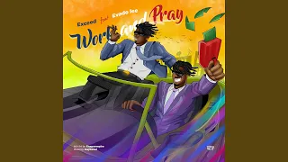 Work and Pray (feat. Evado)