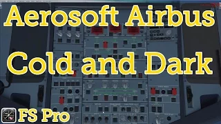 Aerosoft Airbus - Cold & Dark to Taxi in less than 10 minutes