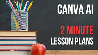 Canva AI - Create A Lesson Plan For Any Class In Under 2 Minutes - Detailed Tutorial