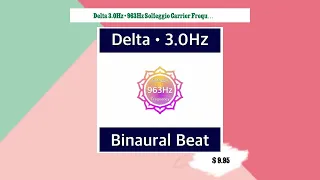 Delta 3.0Hz + 963Hz Solfeggio Carrier Frequency • Binaural Beat Audio