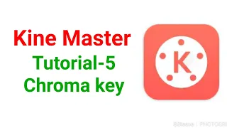 Kine Master Tutorial-5 : Chroma Key for video