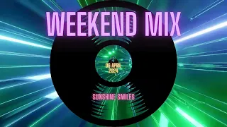 WEEKEND MIX (06 April 2024)