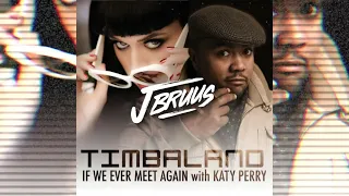 Timbaland ft. Katy Perry - If We Ever Meet Again (J Bruus Remix)