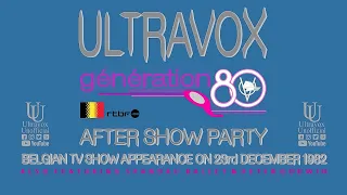 Ultravox at the Belgian TV Show 'Generation 80' After Show Party with Spandau Ballet & Peter Godwin