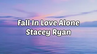 Fall In love Alone - Stacey Ryan (if we never try how will we know, i dont wanna fall)lyrics(lirik)