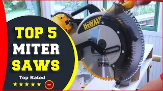 ✅ Top 5: Best Miter Saw in 2022 [Reviewed & Buying Guide]