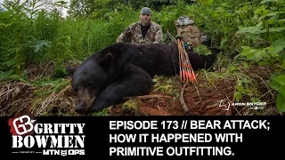 EPISODE 173: Bear Attack; How It Happened with Primitive Outfitting