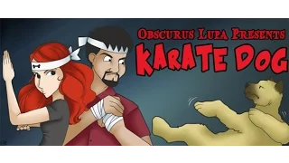 Karate Dog (2005) (Obscurus Lupa & Phelous) (FROM THE ARCHIVES)