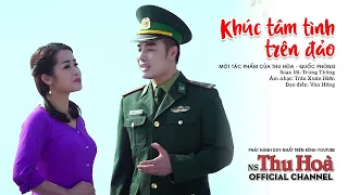 Khúc Tâm Tình Trên Đảo | Thu Hòa hát chèo ft NS Quốc Phòng [Official MV]