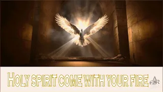 Holy Spirit Come With Your Fire | Lyric