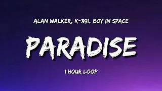 Alan Walker - Paradise (1 Hour Loop) ft. K-391, Boy In Space