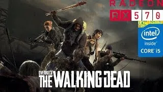 Overkill's The Walking Dead I i5-4590 I RX 570 4GB Live Stream