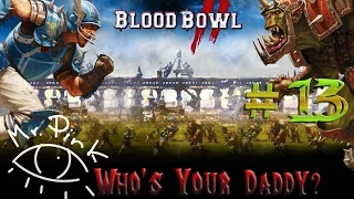 Blood Bowl 2. Прохождение кампании. Матч 13 - Я неисправим. Тёмные эльфы (PC 1440p 50fps)