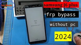 Samsung J6 | J6 plus Frp bypass without pc 2024 | Samsung J610f j600f Google account bypass