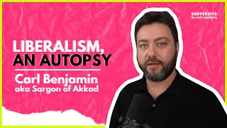 Carl Benjamin aka Sargon of Akkad - Liberalism, an Autopsy