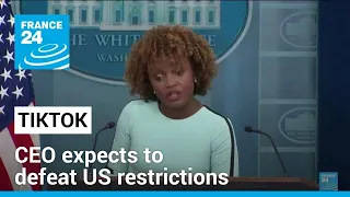 'We aren't going anywhere': TikTok CEO expects to defeat US restrictions • FRANCE 24 English