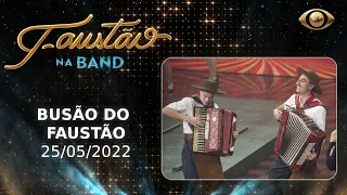 FAUSTÃO NA BAND - BUSÃO DO FAUSTÃO - 25/05/2022 - PROGRAMA COMPLETO