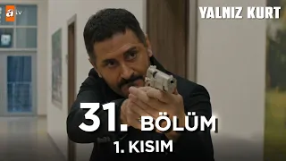 Yalnız Kurt 31. Bölüm Kısımlar | 1 - "Bomba etkisiz hale getirildi!"