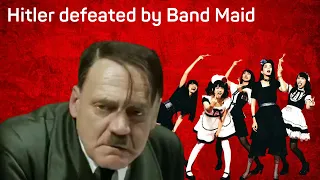Band-Maid | Hitler Parody | He Is Defeated By Band-Maid